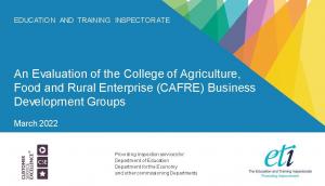 An Evaluation of the College of Agriculture, Food and Rural Enterprise (CAFRE) Business Development Groups.