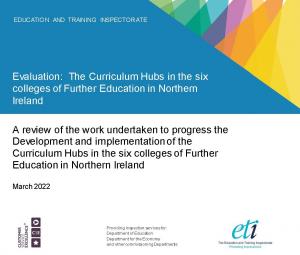Evaluation: The Curriculum Hubs in the six colleges of Further Education in Northern Ireland.