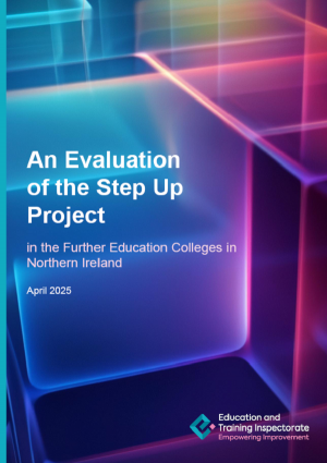 Report front cover - An evaluation of the Step Up Project in the Further Education Colleges in Northern Ireland.